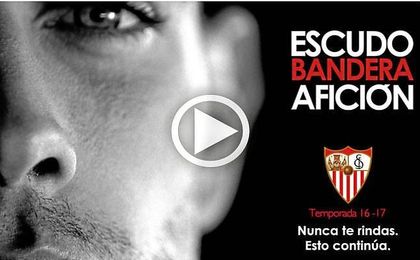 'Sevilla Nunca Te Rindas', el spot sevillista para la campaña de abonados 'Sevilla Nunca Te Rindas', el spot sevillista para la campaña de abonados
