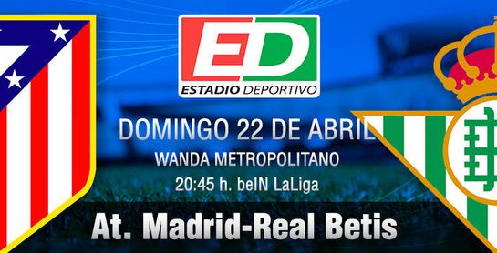 At. Madrid-Real Betis: Se ha puesto el listón tan alto que... At. Madrid-Real Betis: Se ha puesto el listón tan alto que...