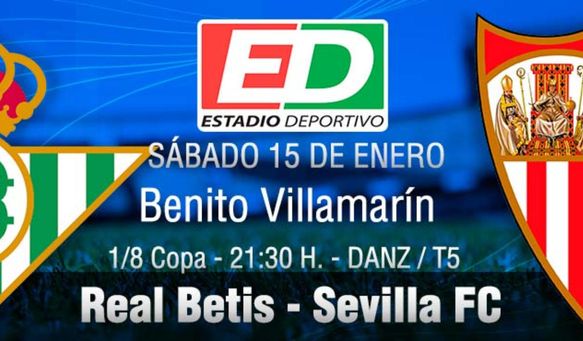 Real Betis-Sevilla FC: Sólo puede quedar uno Real Betis-Sevilla FC: Sólo puede quedar uno